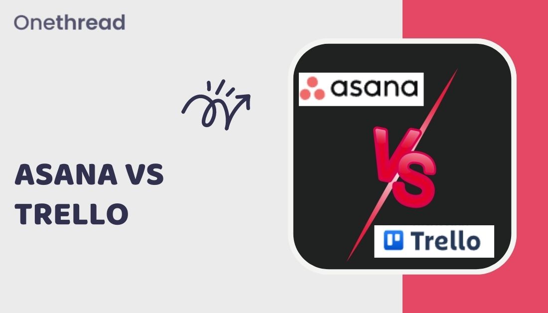 Asana Vs Trello Which Is Best For You