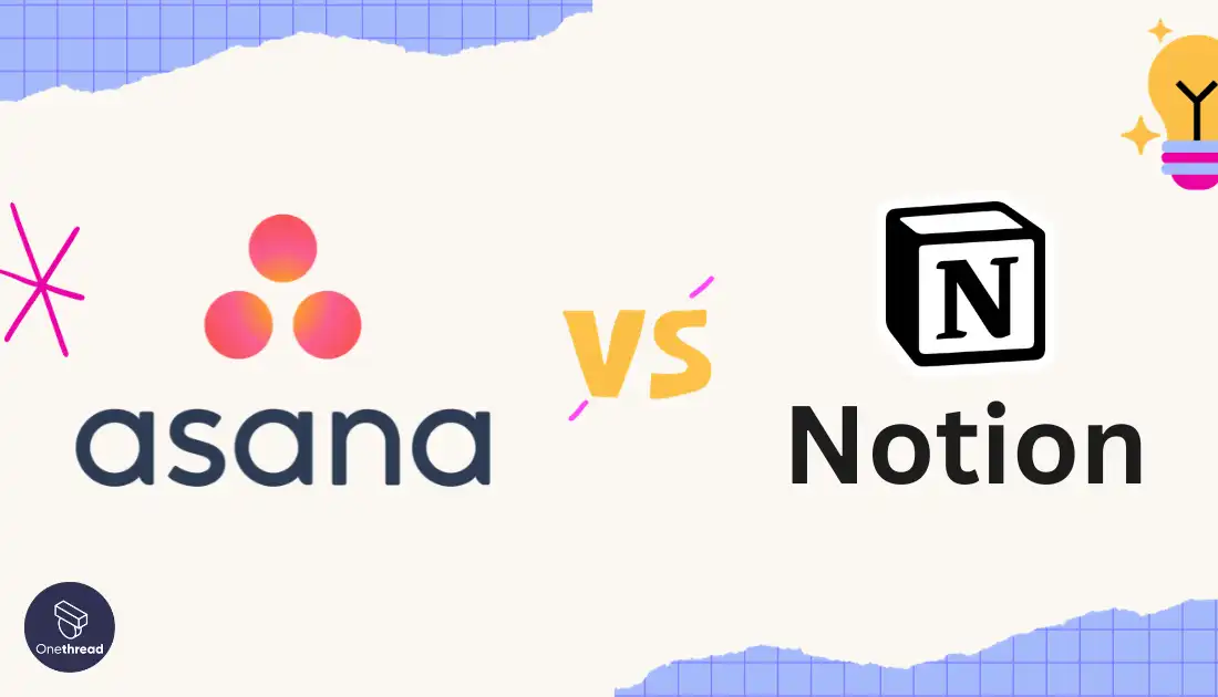 Asana Vs Notion: The Ultimate Comparison