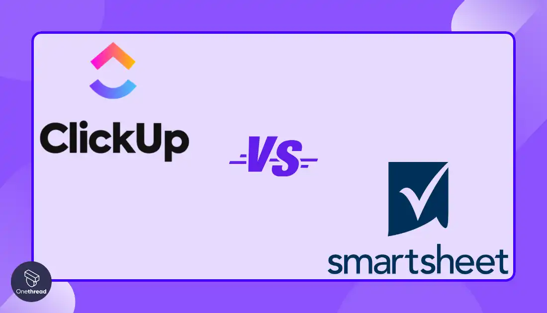 ClickUp vs Smartsheet: Which One is Better?