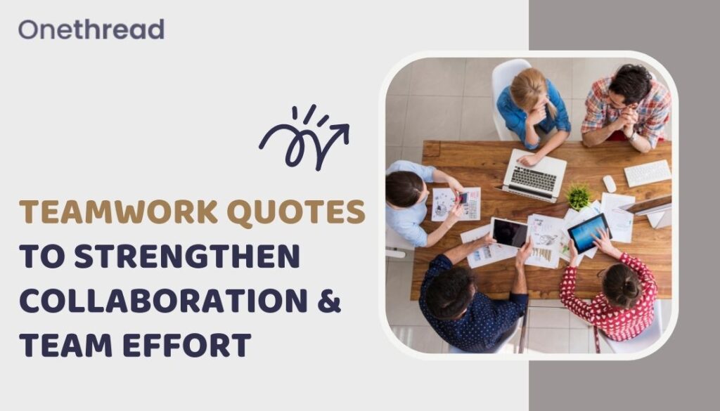 Inspiring Teamwork Quotes to Boost Collaboration and Success