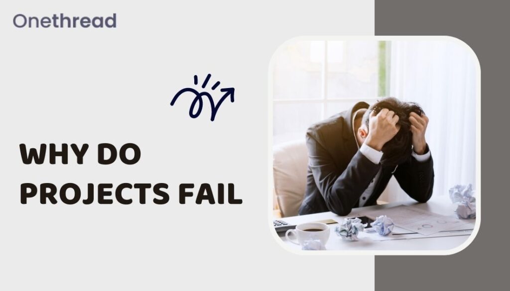 Why Do Projects Fail 10 Notable Reasons And Their Solutions