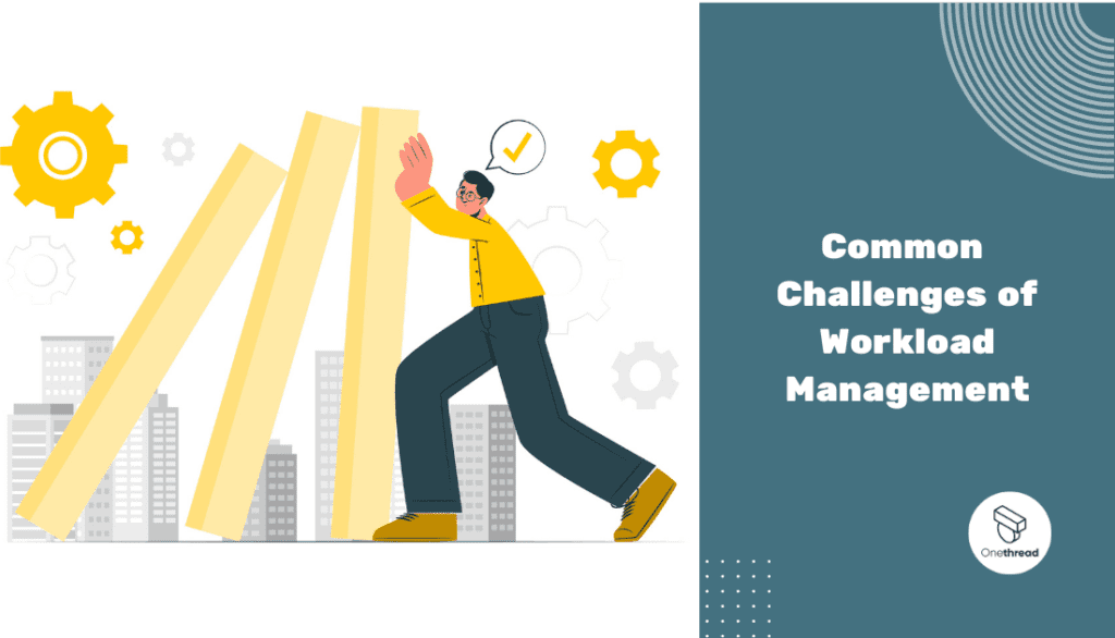 Common Challenges of Workload Management and Solutions