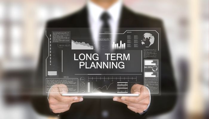 Have a long-term plan
