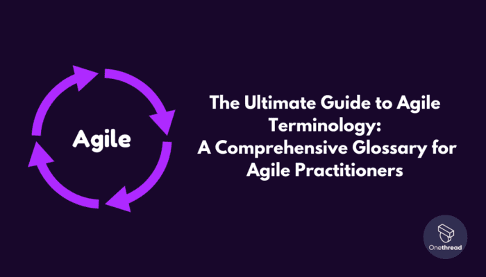 Guide to Agile Terminology: Agile Glossary for Practitioners ...