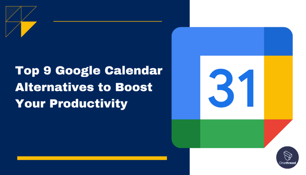 Top 9 Google Calendar Alternatives to Boost Your Productivity