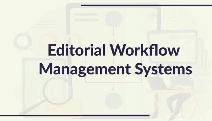 What is Editorial Workflow Management Software?