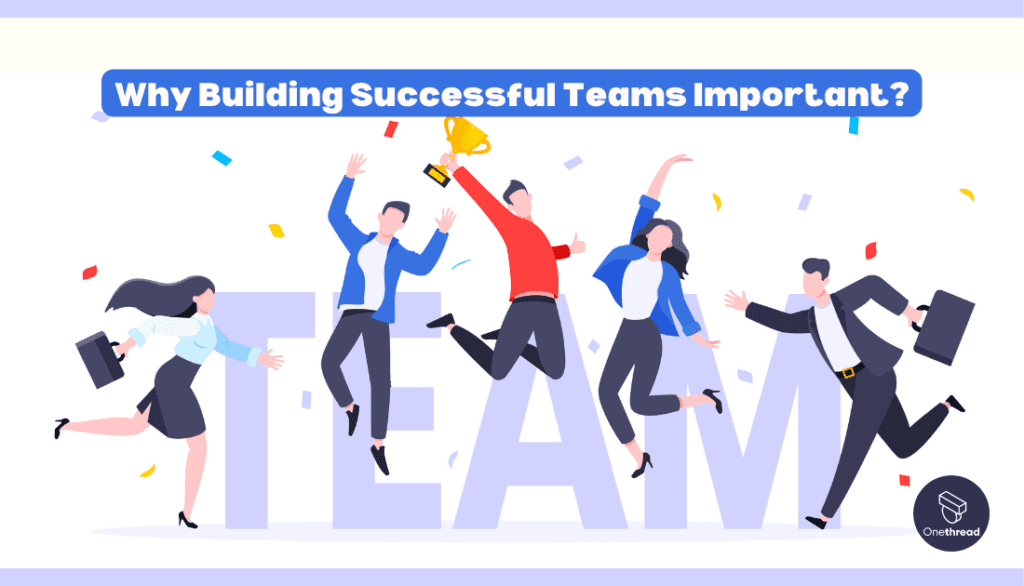 Why Building Successful Teams Important