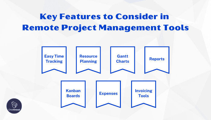 Key Features to Consider in Remote Project Management Tools