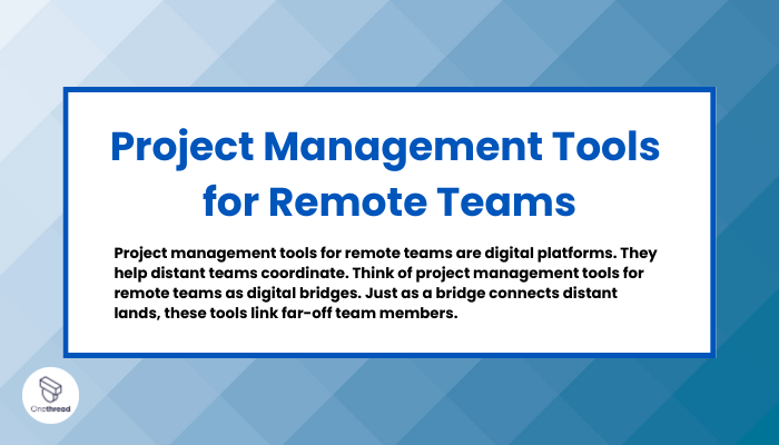 Project Management Tools for Remote Teams