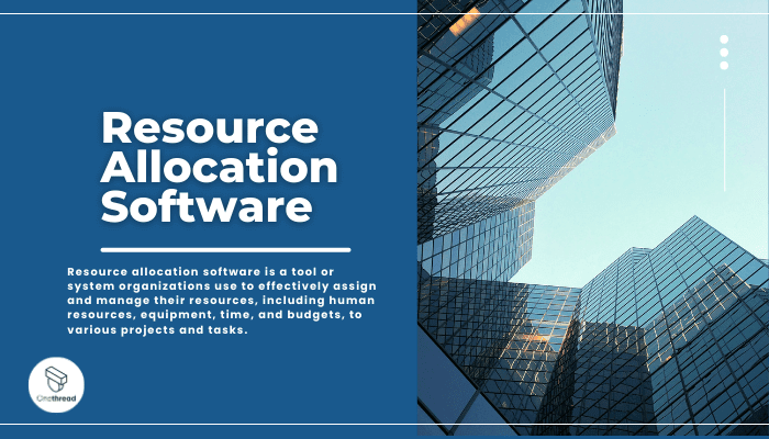 Resource Allocation Software