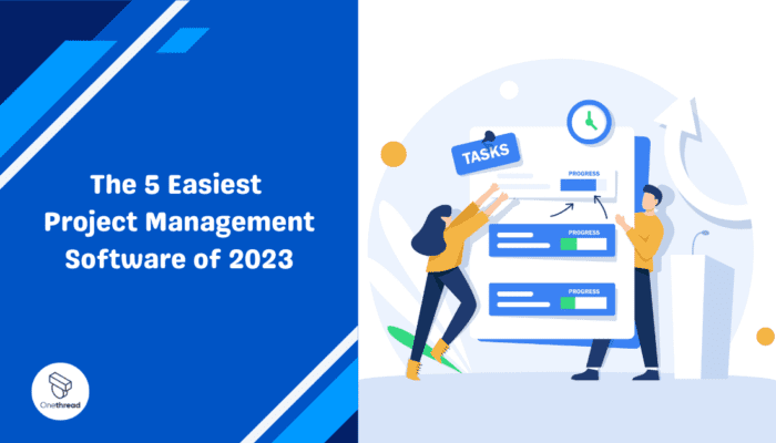 The 5 Easiest Project Management Software of 2023 | OnethreadBlog