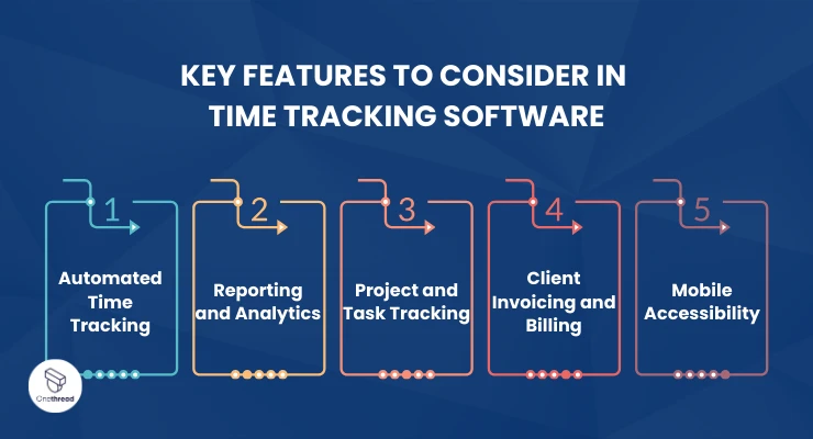 Key Features to Consider in Time Tracking Software