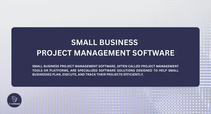 Small Business Project Management Software.