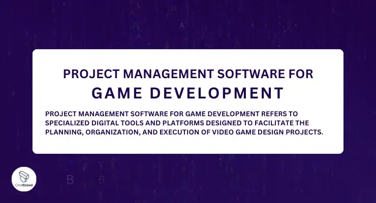 Project Management Software for Game Development