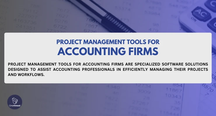 Project Management Tools for Accounting Firms