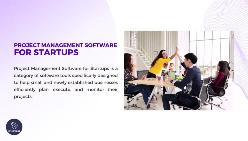 What is Project Management Software for Startups