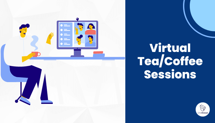 Virtual Tea/Coffee Sessions