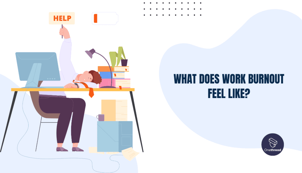 What Does Work Burnout Feel Like